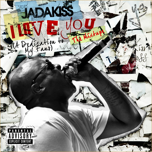 Jadakiss – I Love You: A Dedication To My Fans (Coperta x Tracklist )