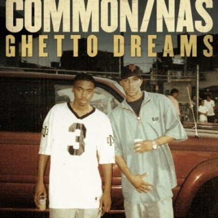 audio: Common ft. Nas – Ghetto Dreams