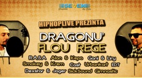 Concert HipHopLive: Dragonu’ si Flou Rege cu Dj Al*Bu + 10 Mc/Artisti