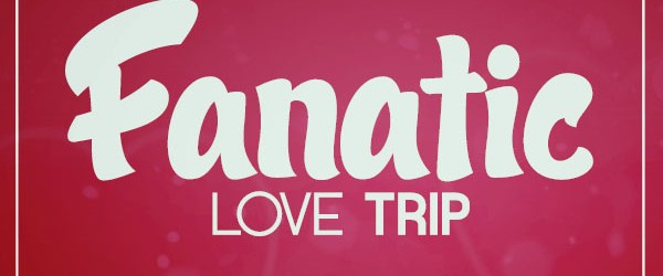audio: Fanatic – Love Trip