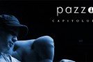 album: Pazzo – Capitolul 6